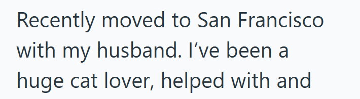 Recently moved to San Francisco with my husband. I've been a huge cat lover, helped with and