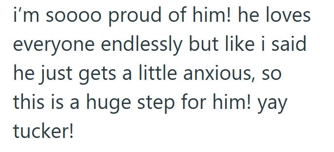 i'm soooo proud of him! he loves everyone endlessly but like i said he just gets a little anxious, so this is a huge step for him! yay tucker!