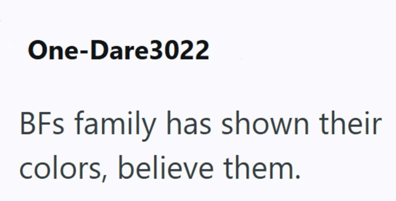 One-Dare3022 BFs family has shown their colors, believe them.