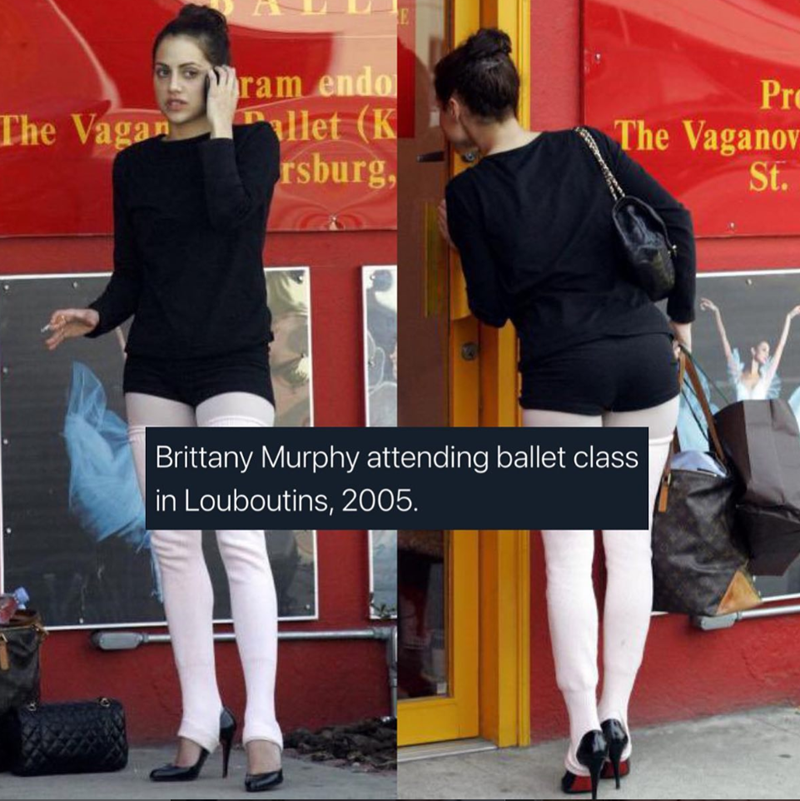 The Vagan ram endo Pallet (K rsburg, Pr The Vaganov St. Brittany Murphy attending ballet class in Louboutins, 2005.