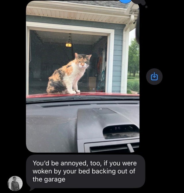 915 You'd be annoyed, too, if you were woken by your bed backing out of the garage G