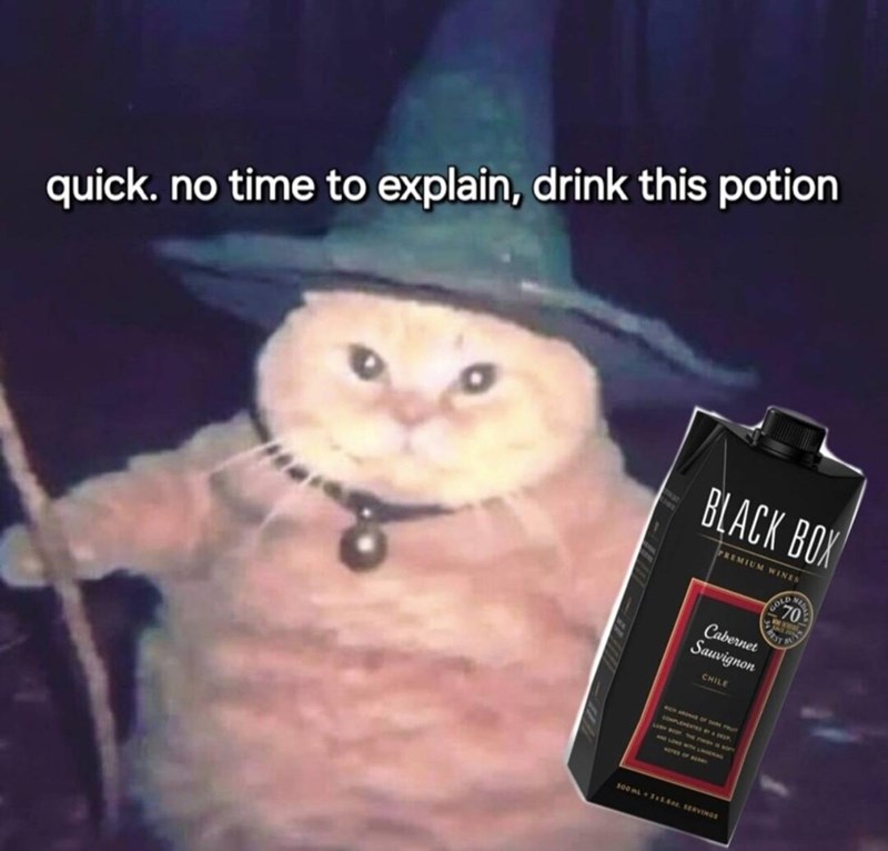 quick. no time to explain, drink this potion BLACK BOX PREMIUM WINES Cabernet Sauvignon CHILE 70 EST COMPLEXERTED BY A DEEP, AND LONE WITH LINGERI NOTES OF BEAMY 500 mL - 3x1.6x. SERVINGS