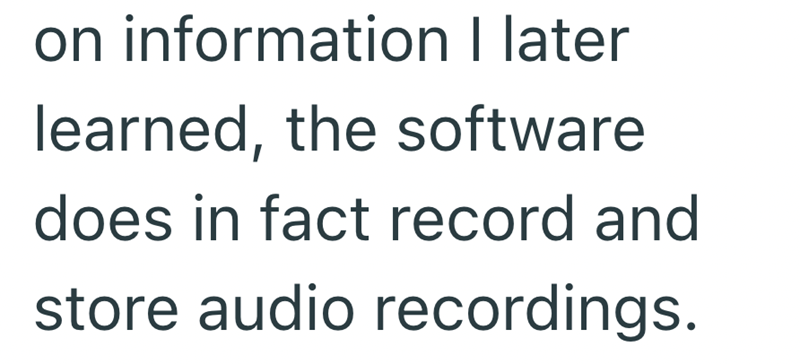 on information I later learned, the software does in fact record and store audio recordings.