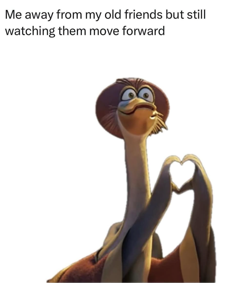 Me away from my old friends but still watching them move forward
