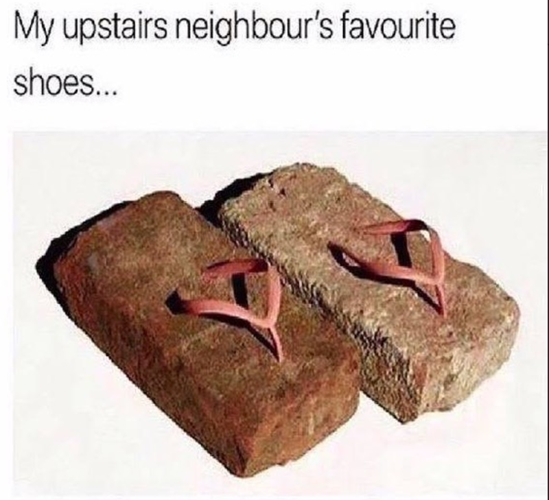 My upstairs neighbour's favourite shoes...