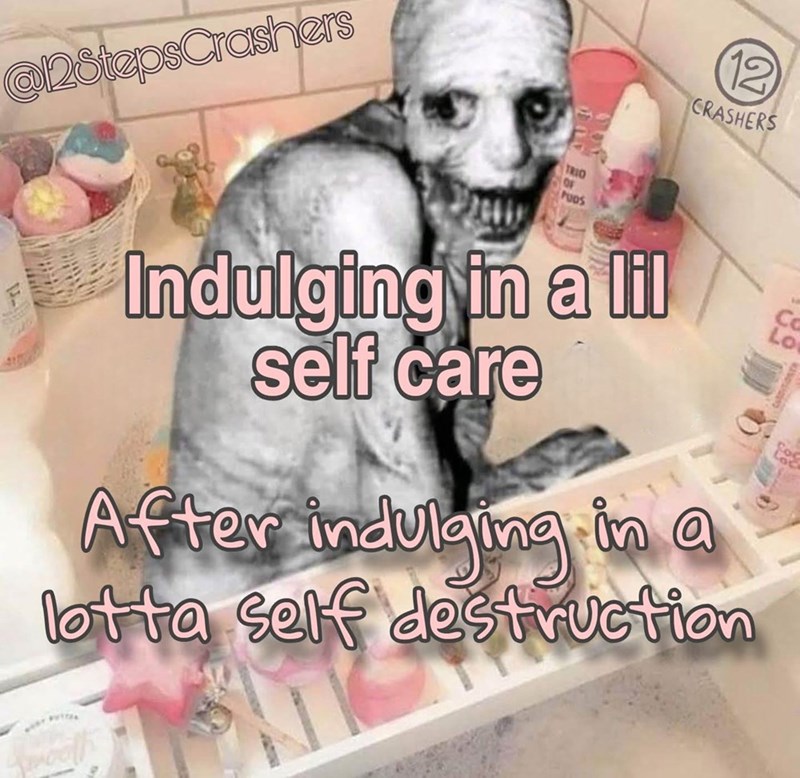@12Steps Crashers (12 CRASHERS TRIO OF PUDS Indulging in a lil self care C Lo Loc After indulging in a lotta self destruction