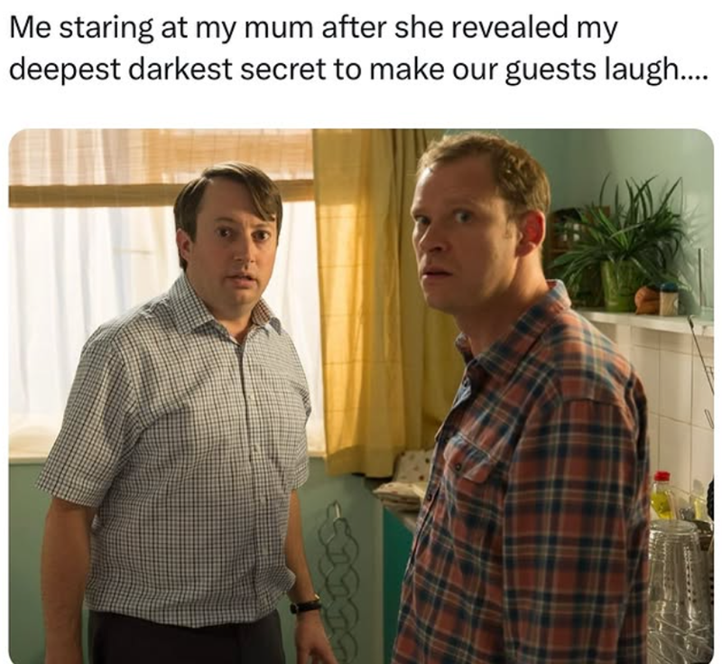 Me staring at my mum after she revealed my deepest darkest secret to make our guests laugh....