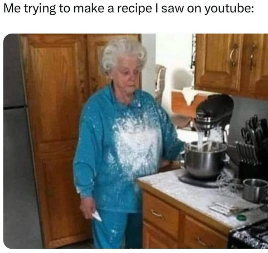 Me trying to make a recipe I saw on youtube: