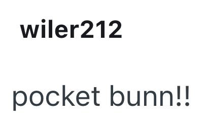 wiler212 pocket bunn!!