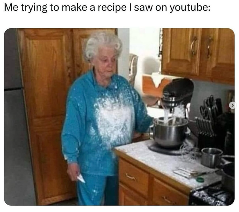 Me trying to make a recipe I saw on youtube: