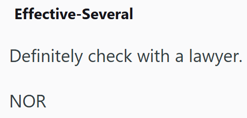 Effective-Several Definitely check with a lawyer. NOR