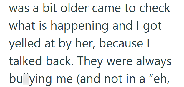was a bit older came to check what is happening and I got yelled at by her, because I talked back. They were always buying me (and not in a "eh,