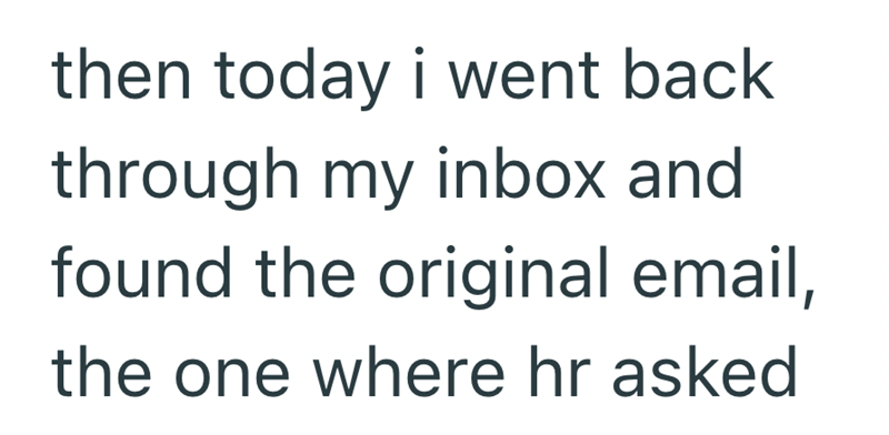 then today i went back through my inbox and found the original email, the one where hr asked