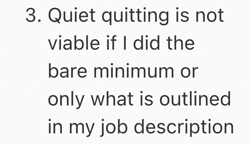 3. Quiet quitting is not viable if I did the bare minimum or only what is outlined in my job description