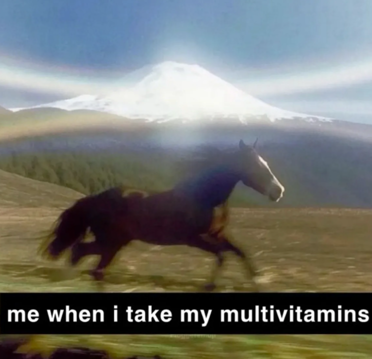 me when i take my multivitamins