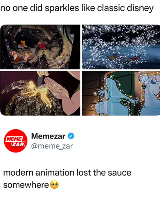 no one did sparkles like classic disney MEME Memezar ZAR @meme_zar modern animation lost the sauce somewhere