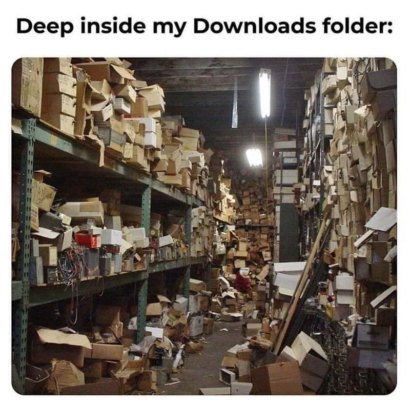 Deep inside my Downloads folder: