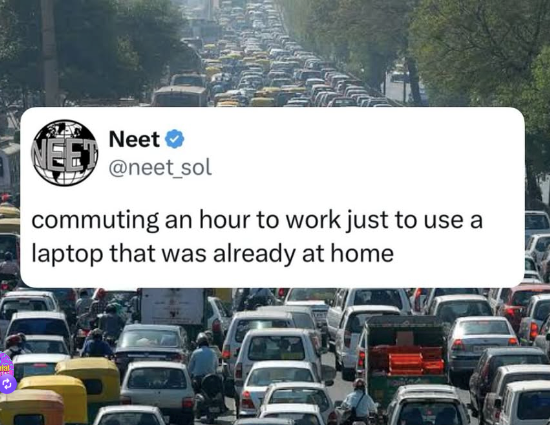 NEET Neet⭑ @neet_sol commuting an hour to work just to use a laptop that was already at home