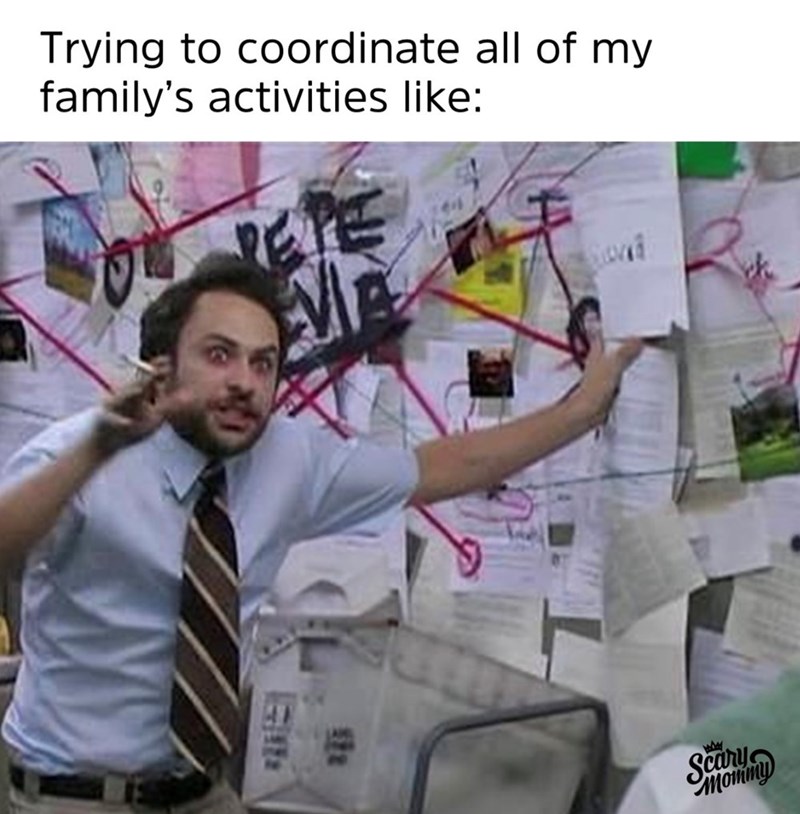 Trying to coordinate all of my family's activities like: 572