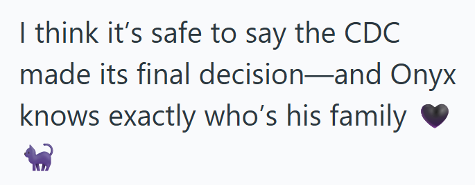 I think it's safe to say the CDC made its final decision—and Onyx knows exactly who's his family