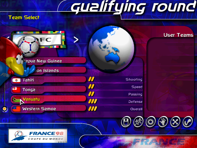 FAREA Gualifying round Team Select FA FIFA FC User Teams Papua New Guinea on Islands FRA Tahiti Tonga Vanuatu Western Samoa FRANCE 98 COUPE DU MONDE Shooting " Speed Passing Defense Overall (x) FRANCE