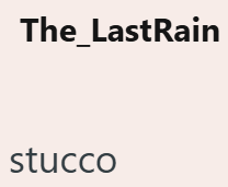 The_LastRain stucco