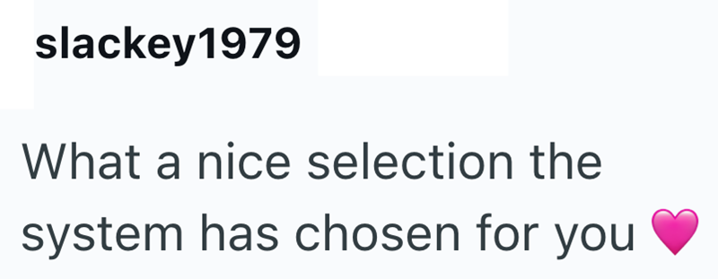 slackey1979 What a nice selection the system has chosen for you