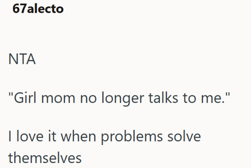 67alecto ΝΤΑ "Girl mom no longer talks to me." I love it when problems solve themselves