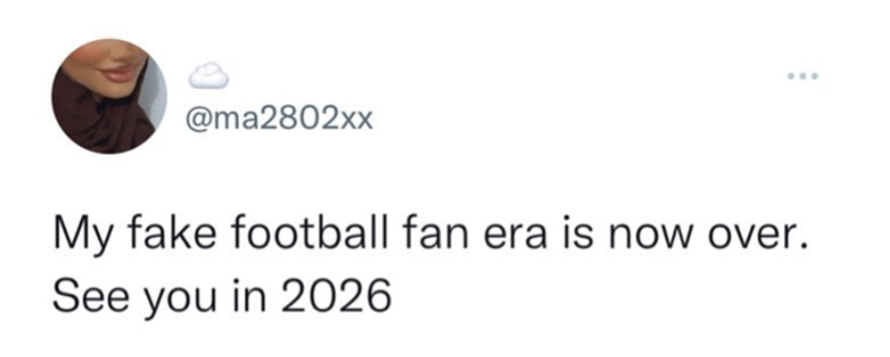 @ma2802xx My fake football fan era is now over. See you in 2026