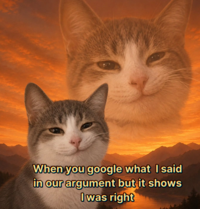 When you google what I said in our argument but it shows I was right