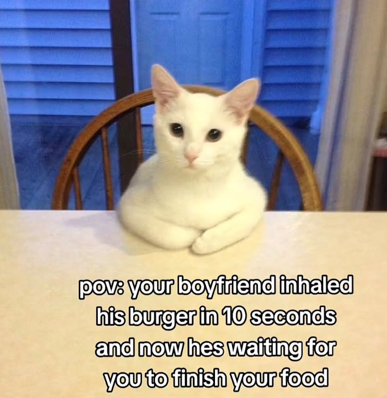 pov: your boyfriend inhaled his burger in 10 seconds and now hes waiting for you to finish your food