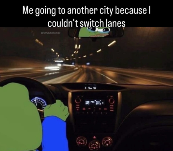 1110 Me going to another city because I couldn't switch lanes @funnysuburbanvidz