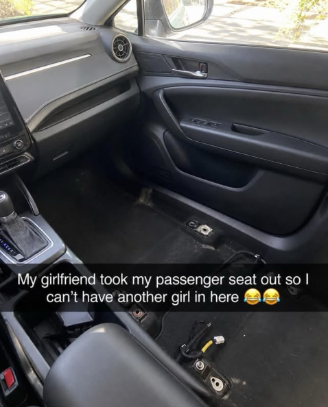 LEBASE My girlfriend took my passenger seat out so I can't have another girl in here