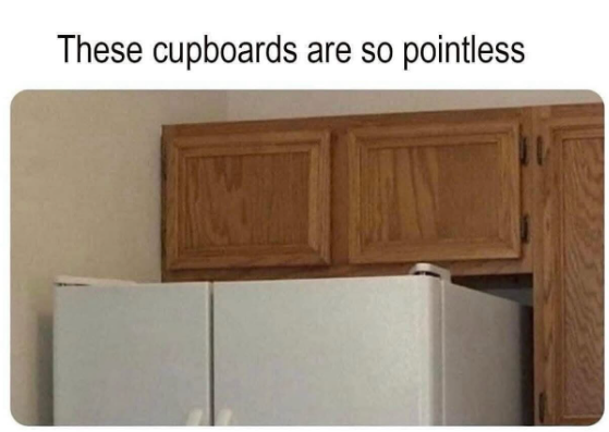 These cupboards are so pointless