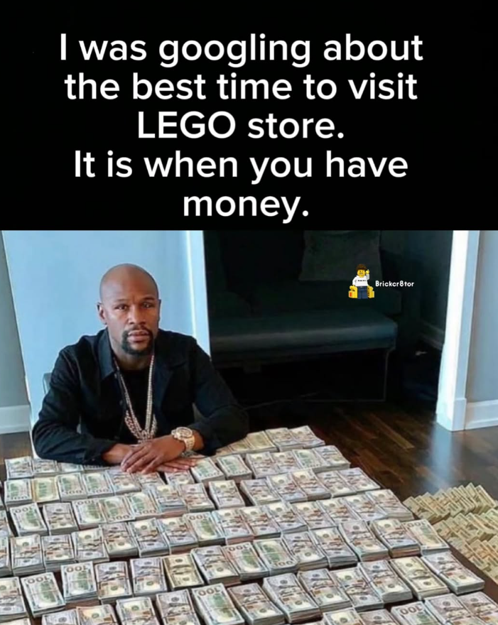 I was googling about the best time to visit LEGO store. It is when you have money. OOD DOL OOL Brickor8tor