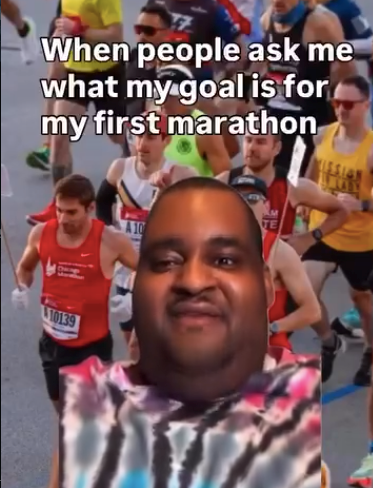 When people ask me what my goal is for my first marathon 10139 A10 SSION