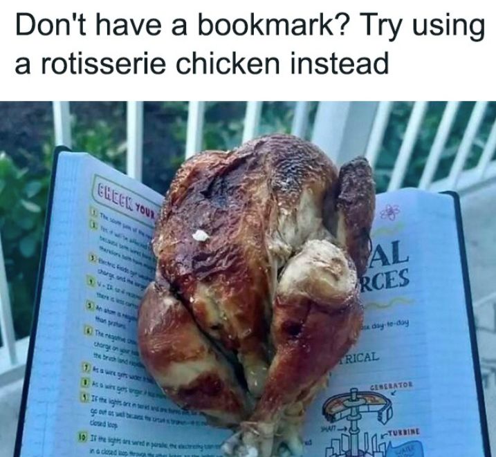 Don't have a bookmark? Try using a rotisserie chicken instead CHECK YOUR AL RCES Bectric Fds charge and the 1 V-IA there as car An atoms than protes The negative charge on the brush land d As a wire grs war If the lights are interes are f go out as well be ther closed loop e day-to-day RICAL GENERATOR 10 If the lights are sered in parale, the cheng in a closed up through HAIT TURBINE WAILE