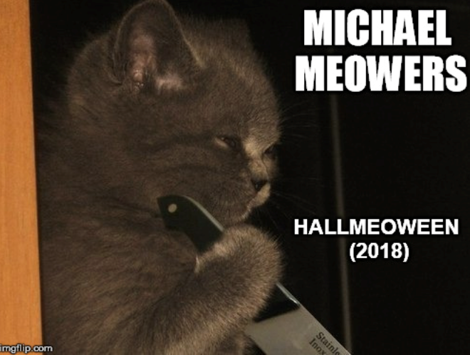 imgflip.com MICHAEL MEOWERS HALLMEOWEEN (2018) Inox Stainle
