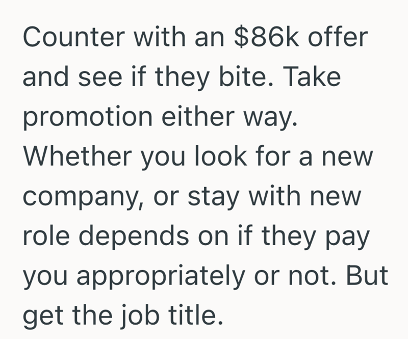 Counter with an $86k offer and see if they bite. Take promotion either way. Whether you look for a new company, or stay with new role depends on if they pay you appropriately or not. But get the job title.