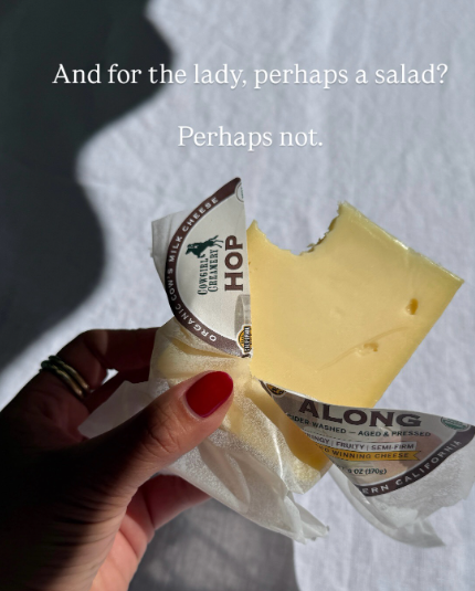 And for the lady, perhaps a salad? Perhaps not. ORGAN COW'S MILK CHEESE COWGIRLS GREANERY HOP ALONG DER WASHED AGED & PRESSED HINGY FRUITY: SEMI FIRM WINNING CHEESE ERN CALIFORNIA 02 (170)