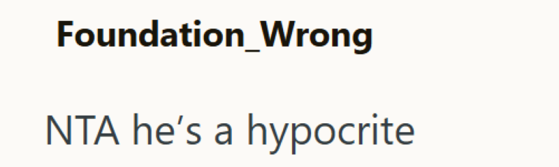 Foundation_Wrong NTA he's a hypocrite