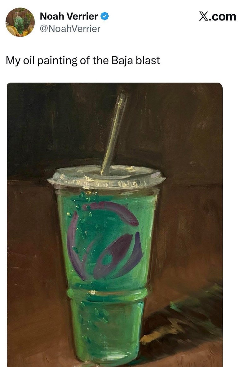 Noah Verrier @NoahVerrier My oil painting of the Baja blast X.com