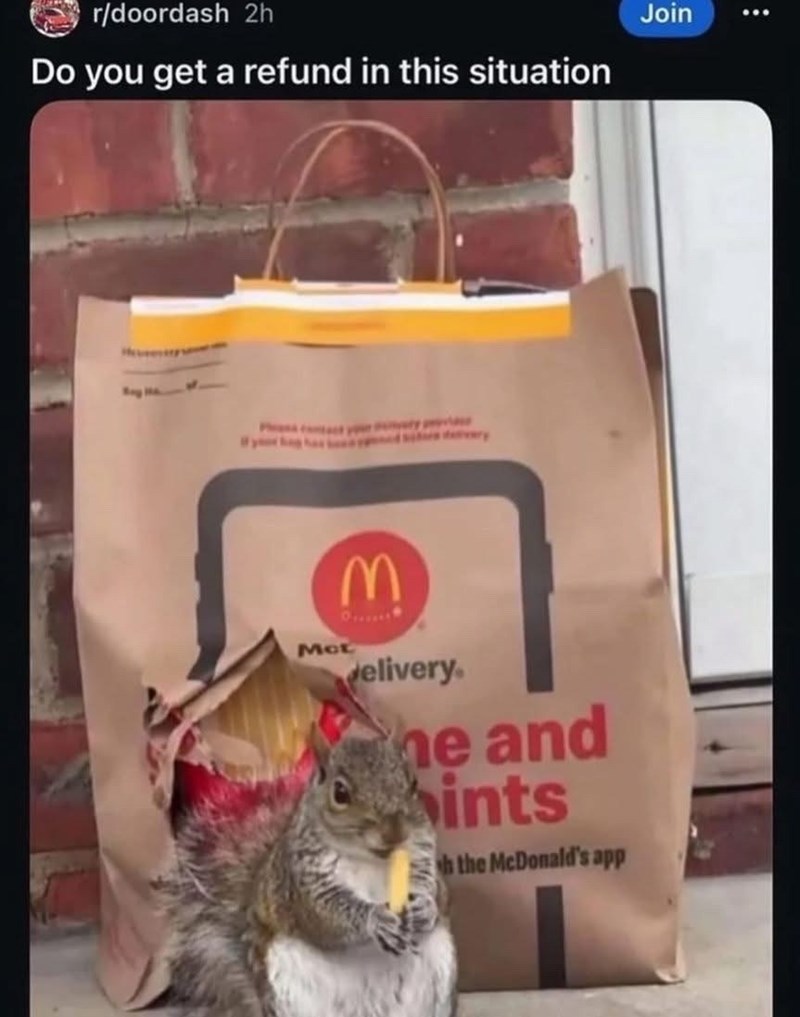 r/doordash 2h Do you get a refund in this situation yas Mot M delivery. ne and ints h the McDonald's app Join