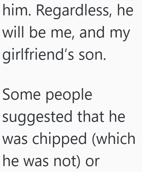 him. Regardless, he will be me, and my girlfriend's son. Some people suggested that he was chipped (which he was not) or