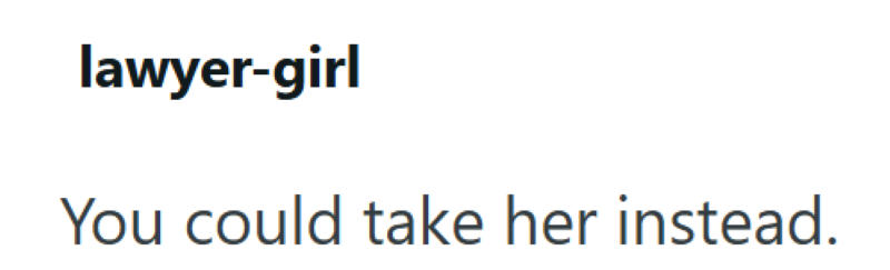 lawyer-girl You could take her instead.