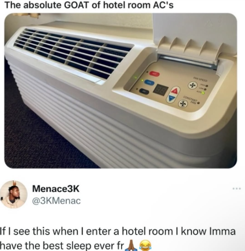 The absolute GOAT of hotel room AC's FAN SPEED CONSTANT FAN Menace3K @3KMenac If I see this when I enter a hotel room I know Imma have the best sleep ever fre