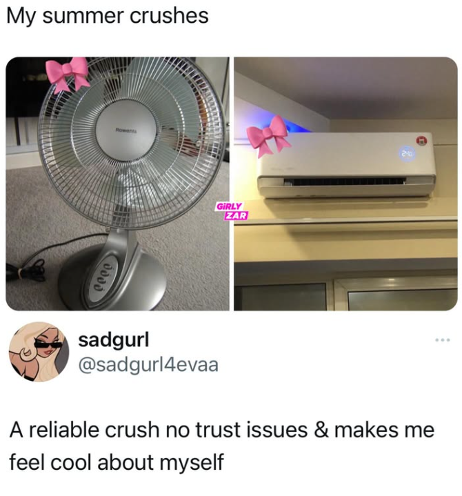 My summer crushes Rowents ᎧᎧᎧᎧ GIRLY ZAR sadgurl @sadgurl4evaa A reliable crush no trust issues & makes me feel cool about myself