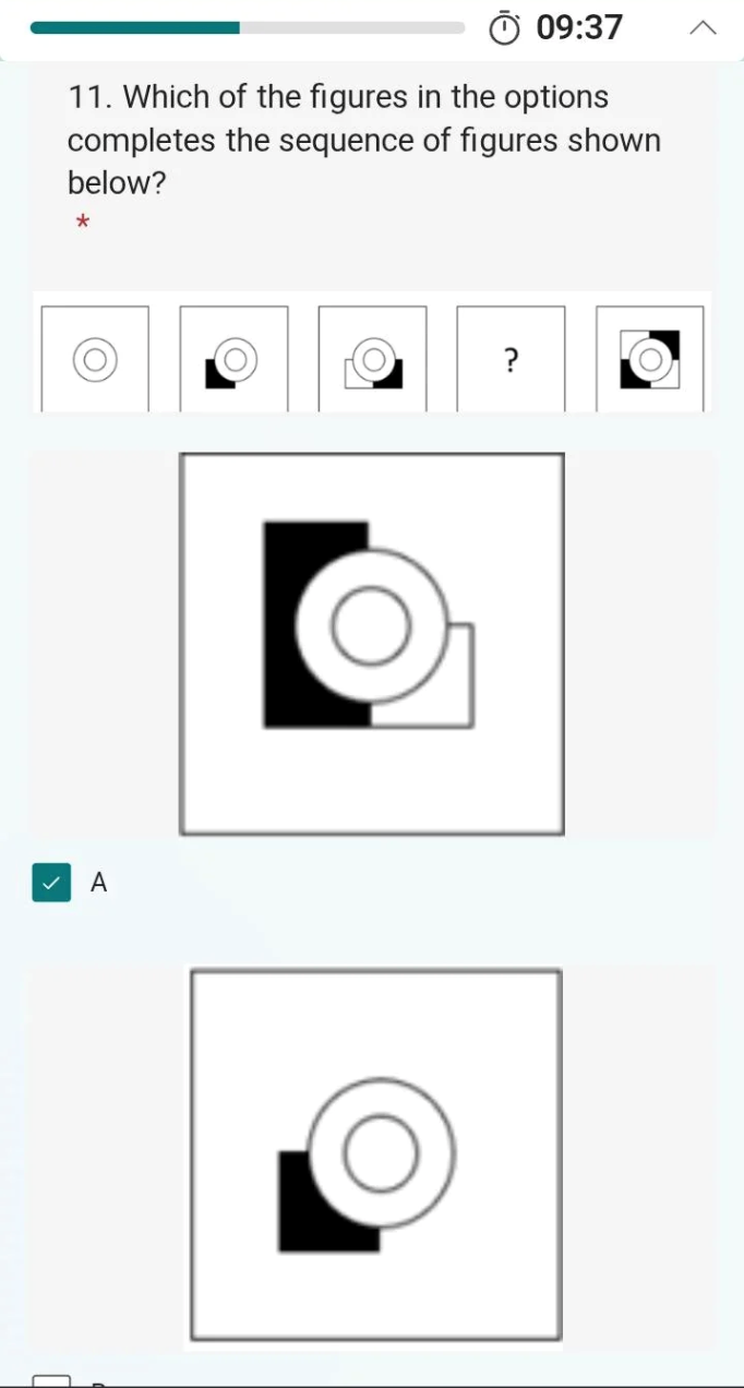 09:37 11. Which of the figures in the options completes the sequence of figures shown below? * A ?