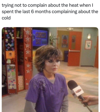 *** trying not to complain about the heat when I spent the last 6 months complaining about the cold