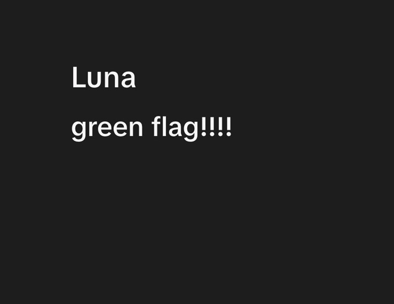 Luna green flag!!!!